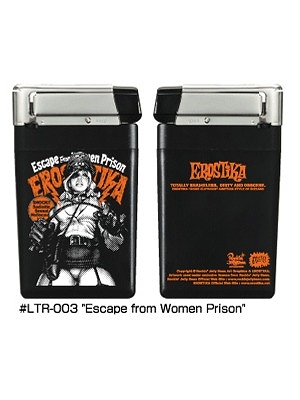 EROSTIKA/ LTR-003 "ESCAPE FROM WOMEN PRISON" ライター