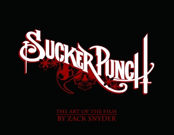 SUCKER PUNCH ART O/T FILM ZACK SNYDER HC/ DEC101184