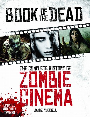 BOOK OF DEAD HIST OF ZOMBIE CINEMA REVISED & UPDATED SC/ AUG141878