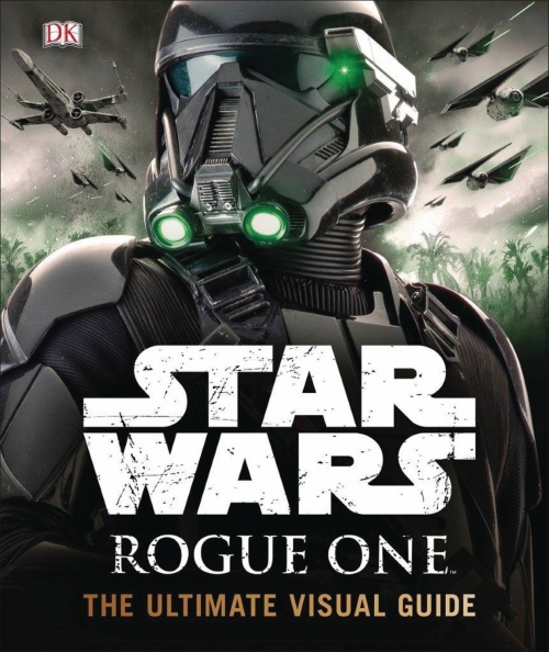 STAR WARS ROGUE ONE ULTIMATE VISUAL GUIDE HC/ OCT162202