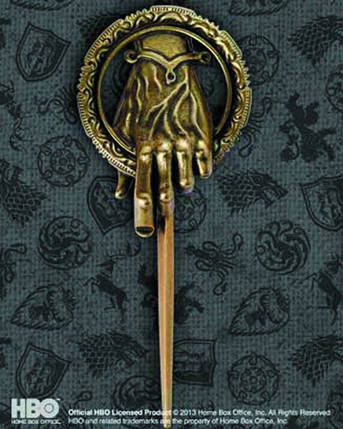 GAME OF THRONES HAND OF THE KING REPLICA PIN (O/A)/ JUN173199