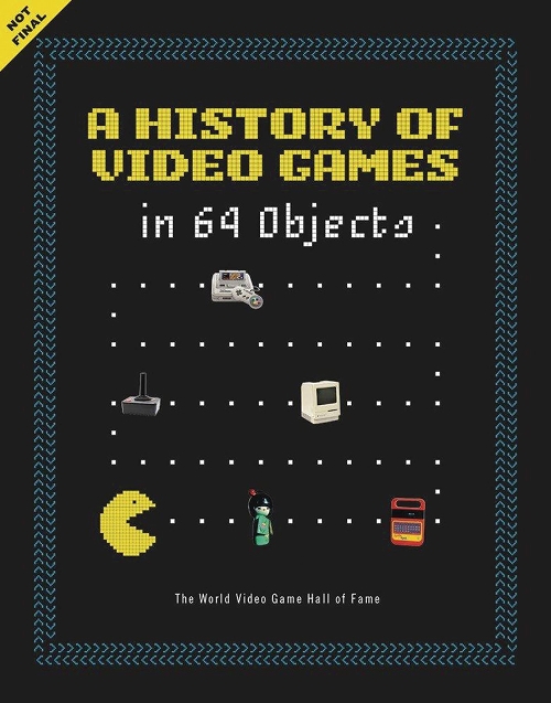 HISTORY OF VIDEO GAMES IN 64 OBJECTS HC / MAR182188