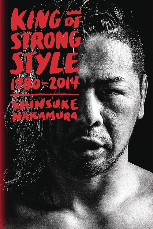 KING OF STRONG STYLE SC NOVEL SHINSUKE NAKAMURA WWE / JUN182207 - イメージ画像