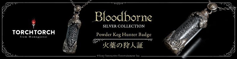 「TORCH TORCH」による『Bloodborne』シルバーコレクションが再生産決定！